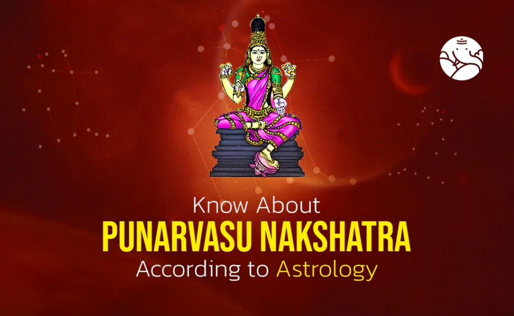 Punarvasu Nakshatra